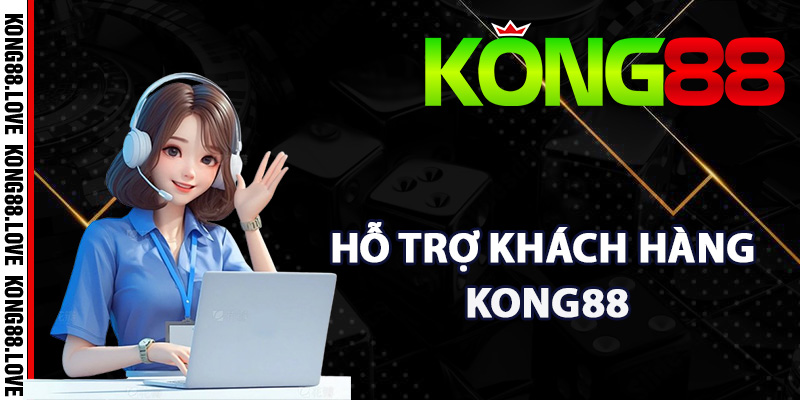 Kong88 – Link Vào Nhà Cái Uy Tín Kong88.com | Tặng 188k 7 Dịch Vụ Hỗ Trợ Khách Hàng Kong88