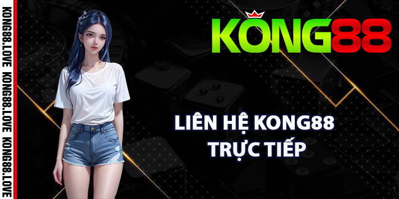 Liên Hệ Kong88 – Dịch Vụ Hỗ Trợ Giải Đáp Thắc Mắc Tối Ưu 2 Quy trình liên hệ Kong88 trực tiếp từ trang chủ
